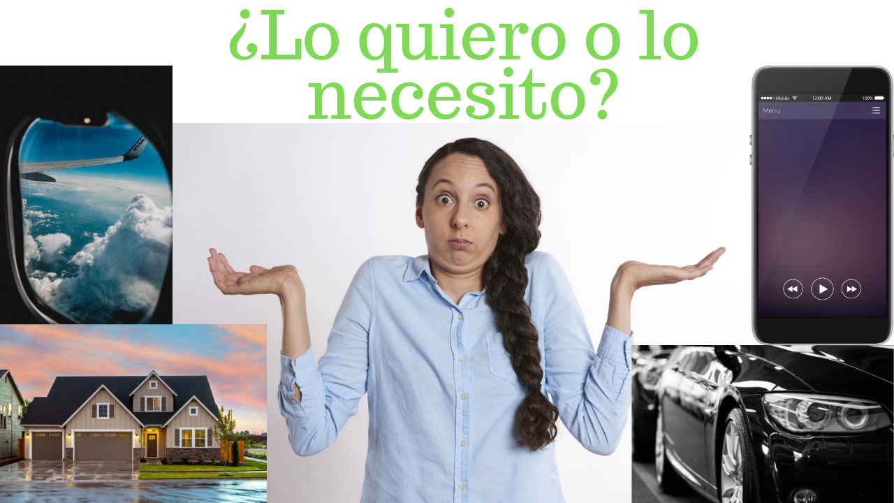 ¿Lo quiero o lo necesito? (Video)