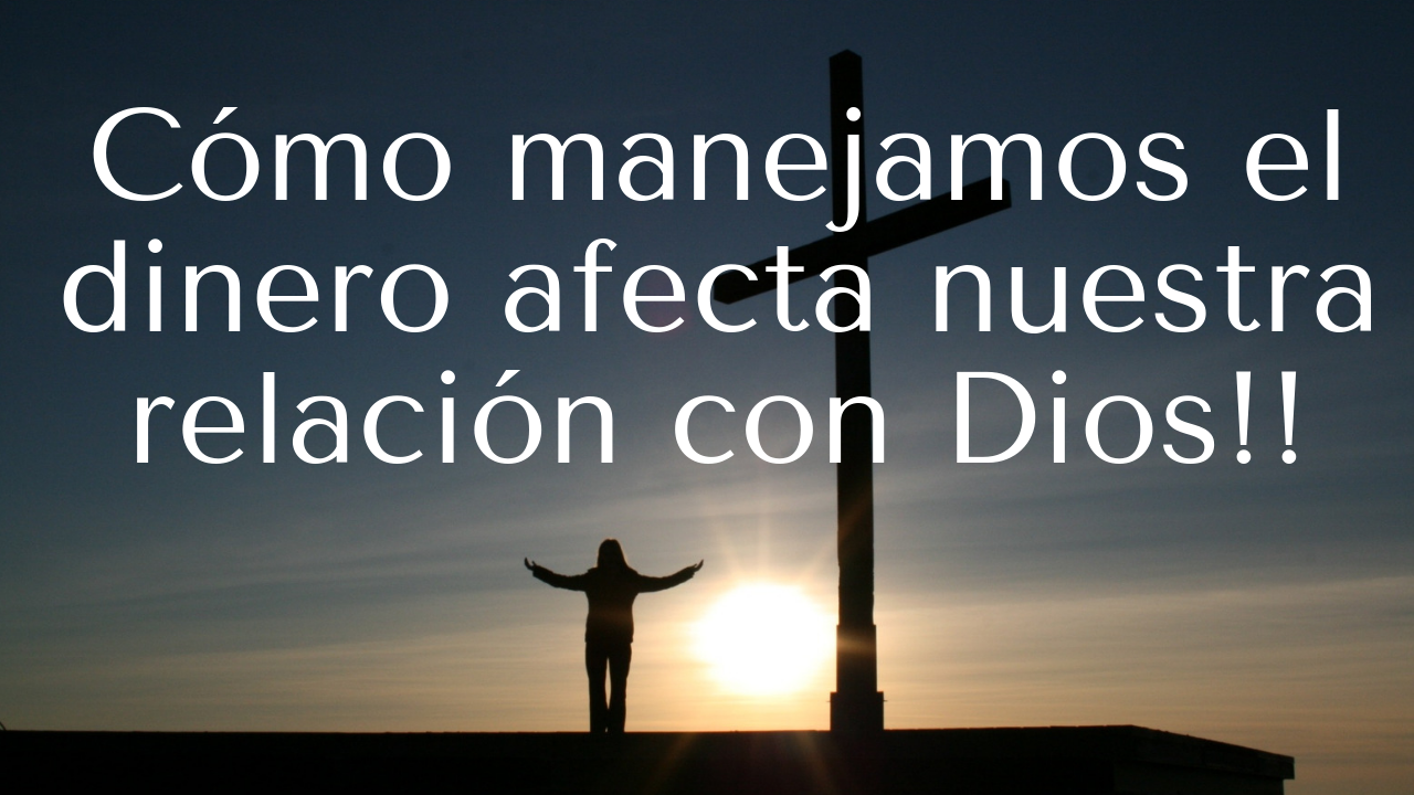 Cómo manejamos el dinero afecta nuestra relación con Dios!! (Video) | Jorge  Solis C