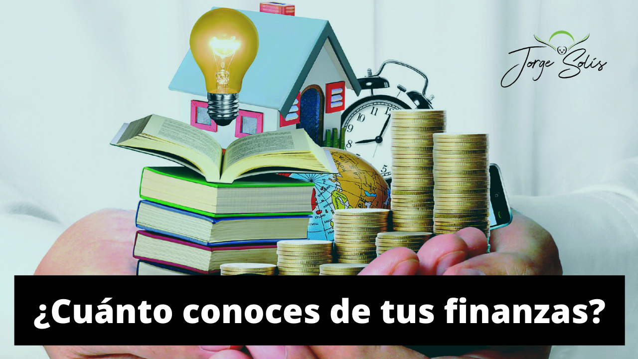 ¿Cuánto conozco mis finanzas? (Video)